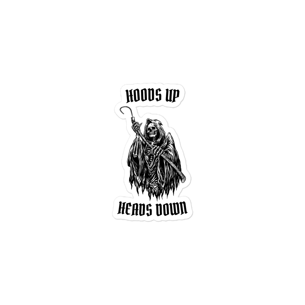 Hoods Up Heads Down sticker