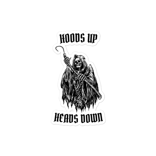 Hoods Up Heads Down sticker
